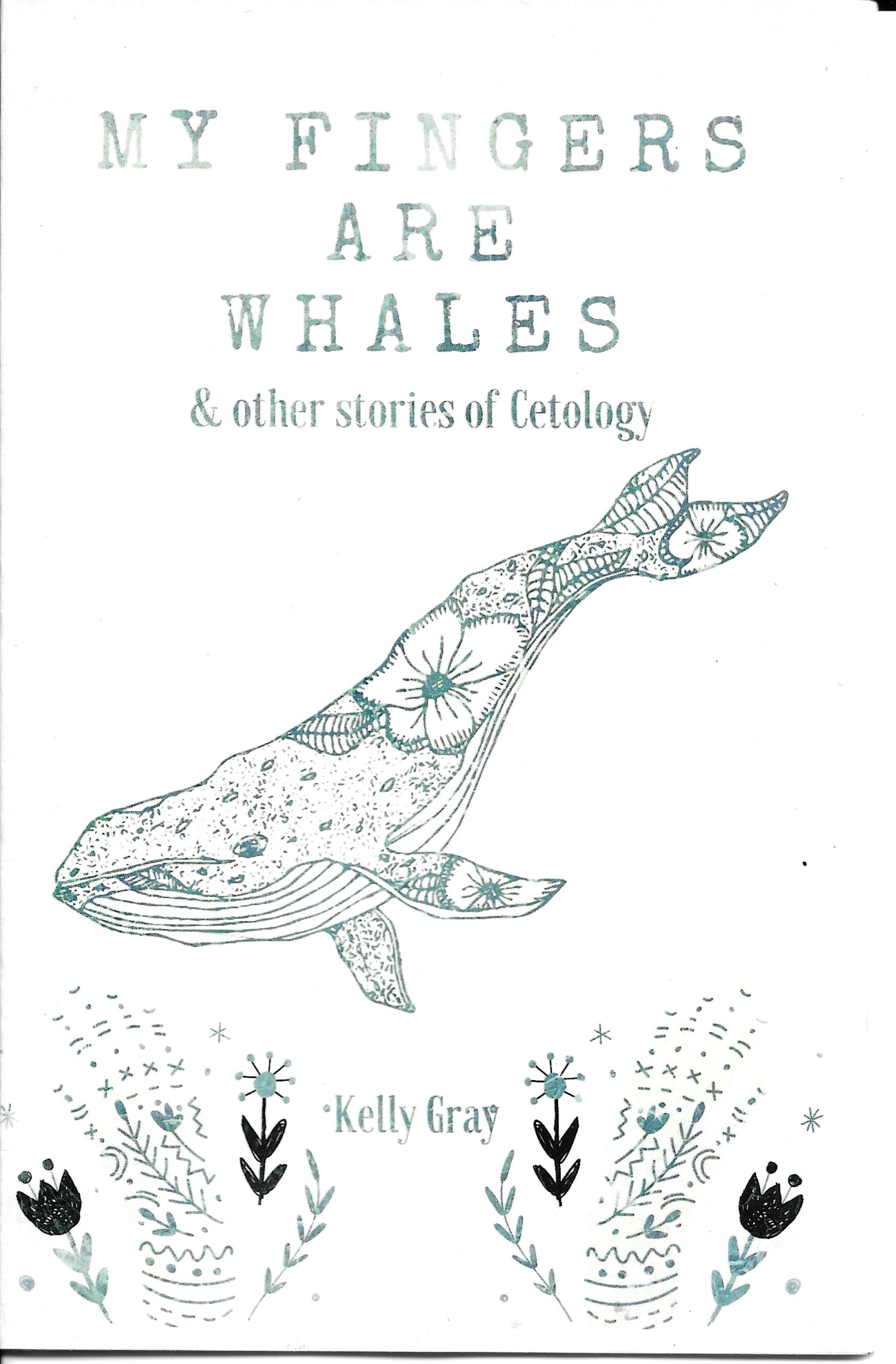 My Fingers Are Whales and other stories of Cetology