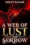 A Web of Lust and...