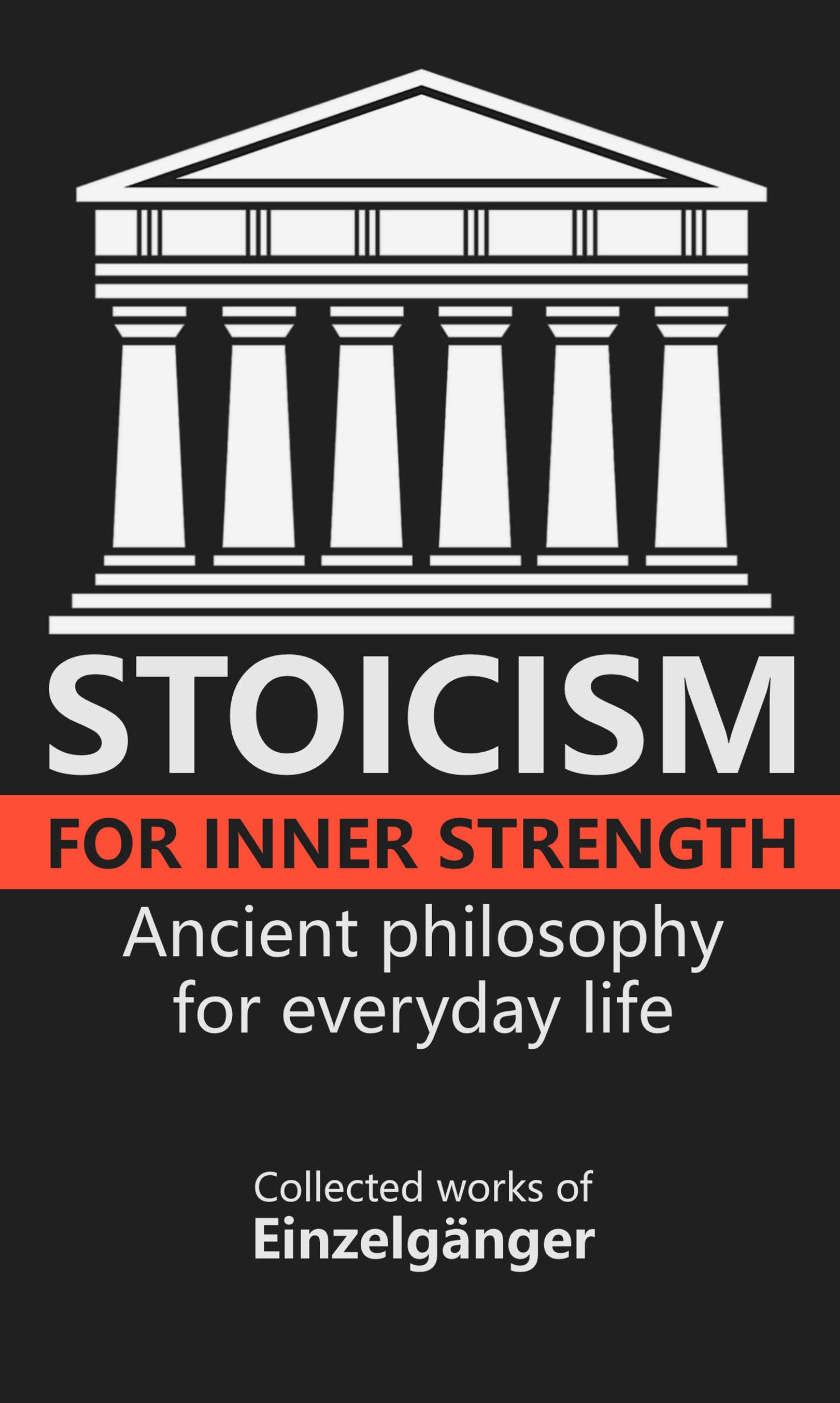 Stoicism for Inner Strength (Kindle Edition)