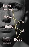 How to Build a Boat by Elaine Feeney