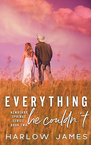 Everything He Couldn't (Newberry Springs #2)