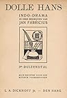 Dolle Hans: Indo-drama in drie bedrijven