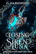Losing My Siren Luna