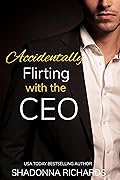 Accidentally Flirting with the CEO (Whirlwind Romance #1)