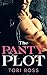 The Panty Plot (Plots, Sche...