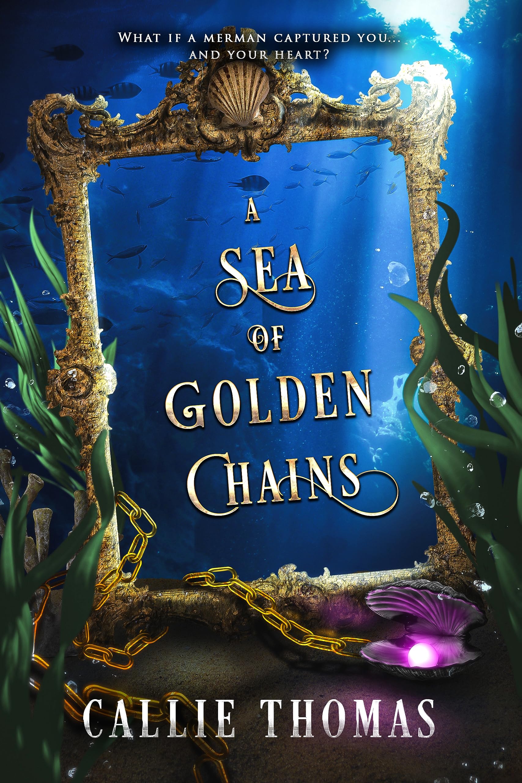 A Sea of Golden Chains (Backward Fairy Tales #2)