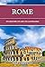 Rome: Its History, Its Art, Its Landmarks (The Cultured Traveler)