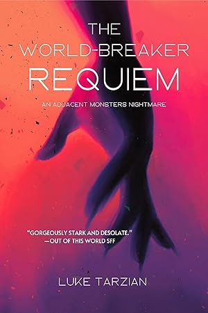 The World-Breaker Requiem (Adjacent Monsters #2)