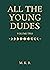 All the Young Dudes - Volume Two: Years 5 - 7 (All the Young Dudes #2)