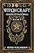 Witchcraft: Grimoire of Mag...