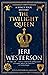 The Twilight Queen (A King'...