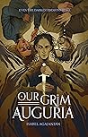 Our Grim Auguria