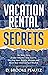 Vacation Rental Secrets: Th...