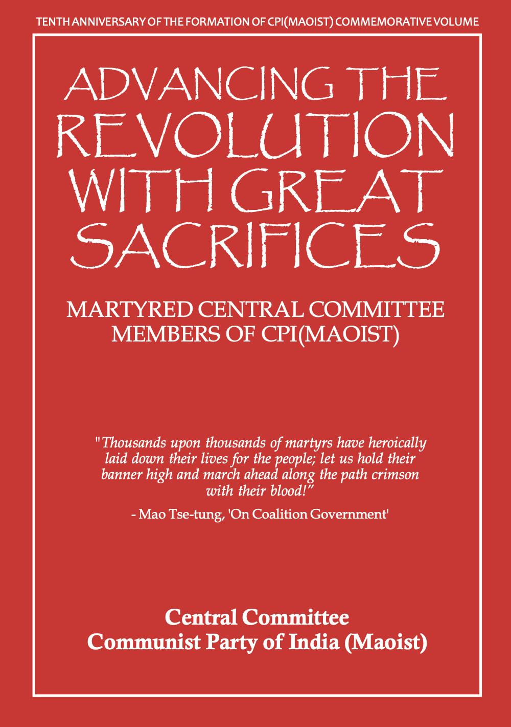 Advancing the Revolution with Great Sacrifices: Martyred Central Committee Members of CPI Maoist