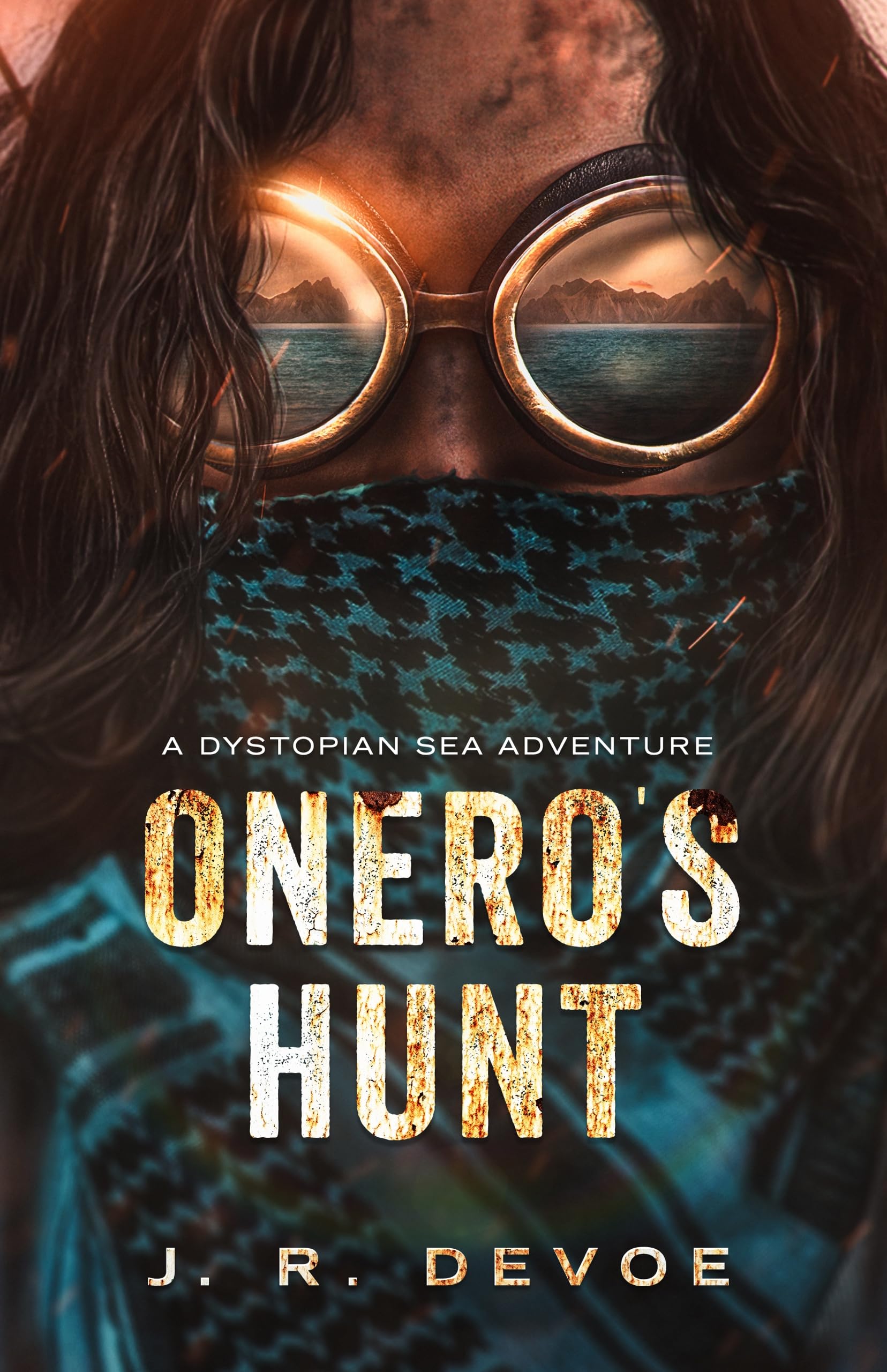 Onero's Hunt: A Dystopian Sea Adventure (Kindle Edition)
