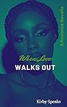 When Love Walks Out