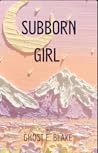 Stubborn girl: poems Stubborn girl: poems