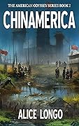 Chinamerica.: Survivors of a post-apocalyptic world. (The American Odyssey Series Book 2)