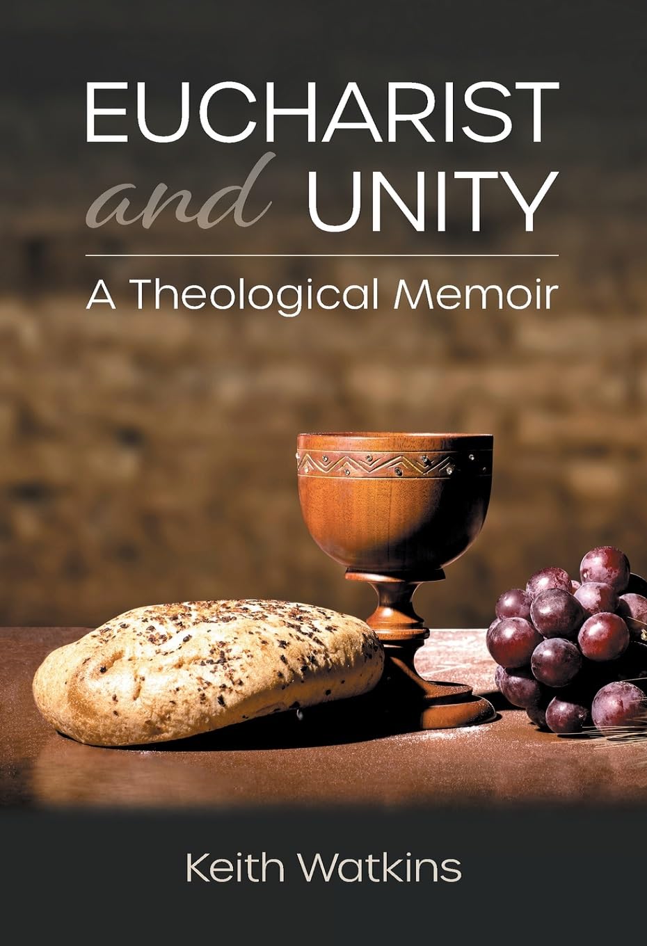 Eucharist and Unity: A Theological Memoir (Paperback)