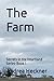 The Farm: Secrets in the He...