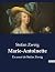 Marie-Antoinette by Stefan Zweig