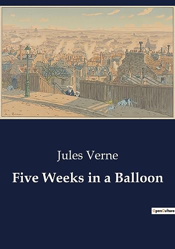 Five Weeks in a Balloon: A Journey Across Africa in a Balloon Adventure