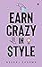 Earn Crazy in Style