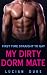 My Dirty Dorm Mate: First T...