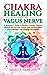 Chakra Healing and the Vagu...