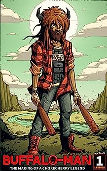 Buffalo-Man: The Making of a Chokecherry Legend (Chokecherry Legends Book 1)