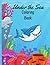 Under the Sea Coloring Book...