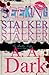Seeking Stalker: The A. A. Dark Version (In Another Life...)