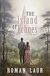 The Island of Echoes: A Novel