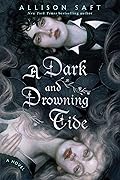 A Dark and Drowning Tide
