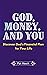 God, Money & You: Unleashin...