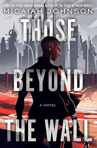 Those Beyond the Wall (The Space Between Worlds #2)