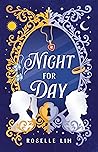 Night for Day by Roselle Lim