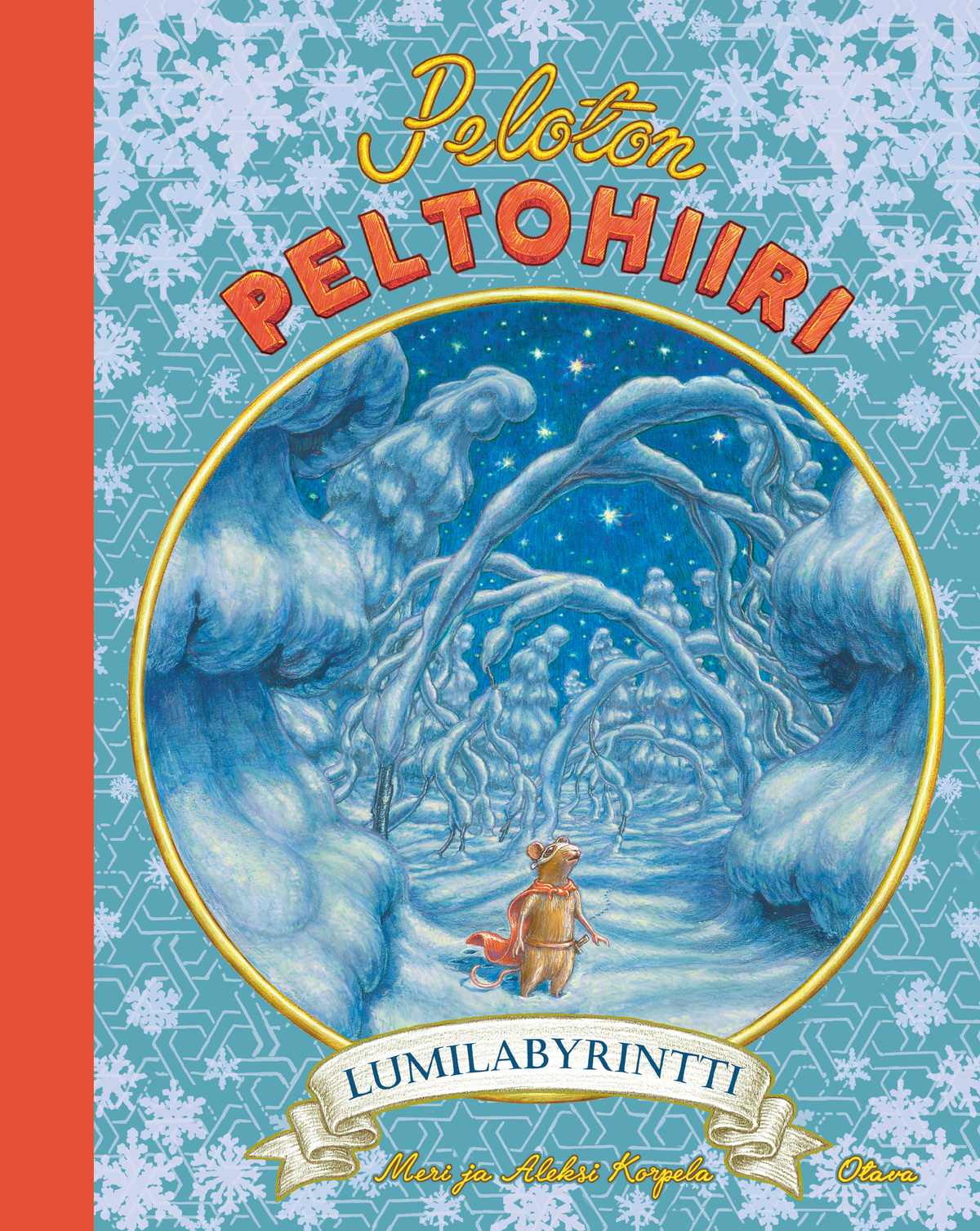 Lumilabyrintti (Peloton peltohiiri, #4)