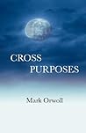 Cross Purposes Cross Purposes