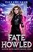 Fate Howled (Fated Huntress)