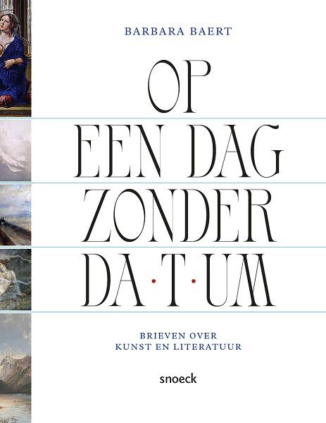 Op een dag zonder datum. Brieven over kunst en literatuur