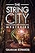 The String City Mysteries