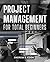 Project Management For Total Beginners by Andrew S. Cook