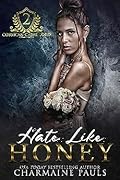 Hate Like Honey (Corsican Crime Lord, #2) 