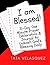 I am Blessed!: 31-Day One M...