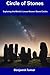 Circle of Stones: Exploring...