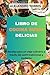LIBRO DE COCINA DELICIAS DE...
