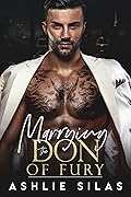 Marrying the Don of Fury (D’Angelo Brothers Mafia Reign #1)