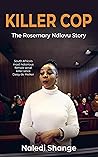 Killer Cop: The Rosemary Ndlovu Story
