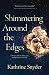 Shimmering Around the Edges...
